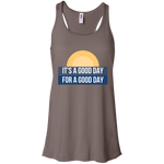 Ladies "Its A Good Day" - Flowy Racerback Tank