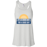Ladies "Its A Good Day" - Flowy Racerback Tank