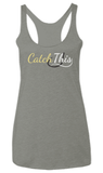 "Catch This" Ladies' Triblend Racerback Tank